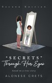 "Secrets" Through Her Eyes