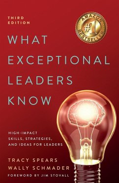What Exceptional Leaders Know - Spears, Tracy; Schmader, Wally