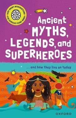 Very Short Introduction for Curious Young Minds: Ancient Myths, Legends and Superheroes - Kershaw, Dr Stephen