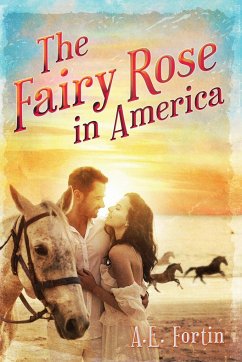 The Fairy Rose in America - Fortin, Anita