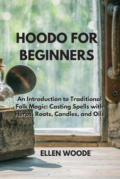 HOODO FOR BEGINNERS - Woode, Ellen