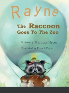 Rayne the Raccoon Goes To the Zoo - Heyer, Marquis