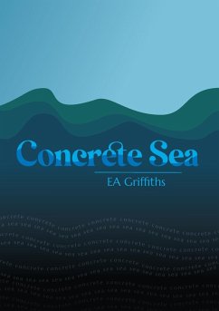 Concrete Sea - Griffiths, E A