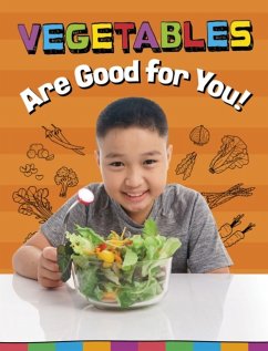 Vegetables Are Good for You! - Koster, Gloria