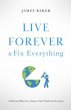 Live Forever & Fix Everything (eBook,... - Bild 1