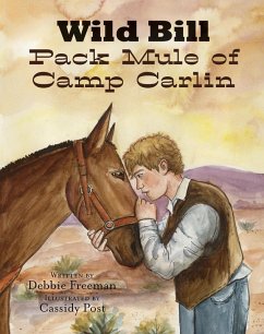 Wild Bill Pack Mule of Camp Carlin (eBook, ePUB) - Freeman, Debbie