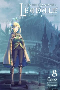 In the Land of Leadale, Vol. 8 (light novel) - Ceez