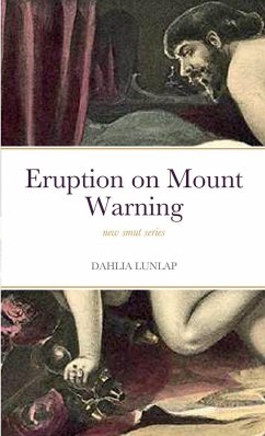 Eruption on Mount Warning - Lunlap, Dahlia