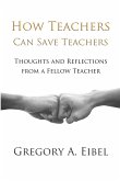 How Teachers Can Save Teachers