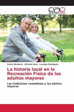 La historia local en la Recreación Física de los adultos mayores - Mendoza, Pedro;Sanz, Alfredo;Rodriguez, Lourdes