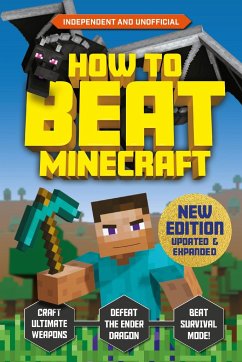 How to Beat Minecraft - Extended Edition - Robson, Eddie; Pettman, Kevin