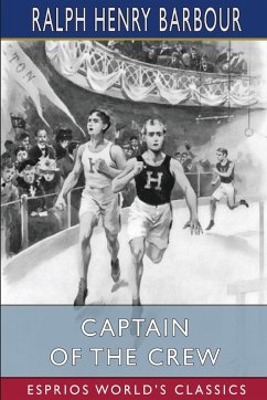 Captain of the Crew (Esprios Classics) - Barbour, Ralph Henry