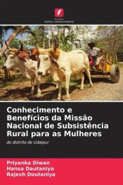 Conhecimento e Benefícios da Missão Nacional de Subsistência Rural para as Mulheres - Diwan, Priyanka;Dautaniya, Hansa;Doutaniya, Rajesh