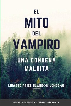 El mito del vampiro - Blandón Londoño, Libardo Ariel