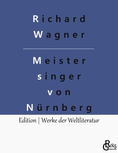 Die Meistersinger von Nürnberg - Wagner, Richard