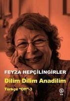 Dilim Dilim Anadilim Türkce Off - 3 - Hepcilingirler, Feyza