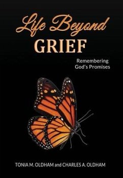 Life Beyond Grief...Remembering God's Promises - Oldham, Tonia M.; Oldham