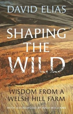 Shaping the Wild - Elias, David