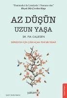 Az Düsün Uzun Yasa - Depresyon icin Cigir Acan Yeni Bir Tedavi - Callesen, Pia