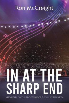 In At The Sharp End (Stories From The Front Line Of The Music Business) - McCreight, Ron