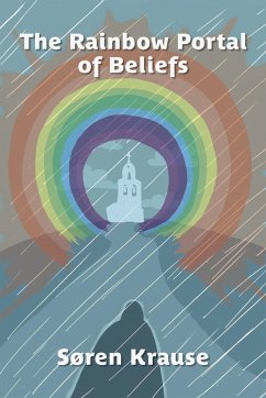 The Rainbow Portal of Beliefs - Krause, Soren