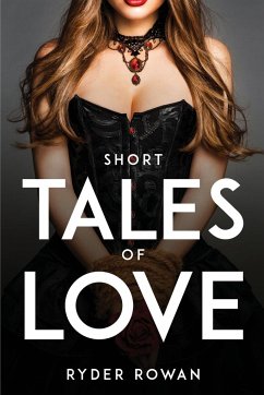 Short Tales of Love - Ryder Rowan
