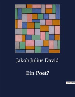 Ein Poet? - David, Jakob Julius