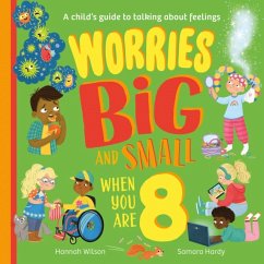 Worries Big and Small When You Are 8 - Wilson, Hannah