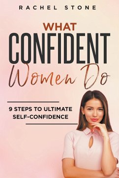 What Confident Women Do - Stone, Rachel