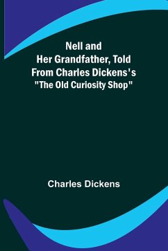 Nell and Her Grandfather, Told from Charles Dickens's 