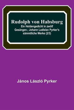 Rudolph von Habsburg - László Pyrker, János