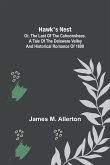 Hawk's Nest; or, The Last of the Cahoonshees. A Tale of the Delaware Valley and Historical Romance of 1690.