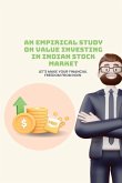 An empirical study on value investing in indian stock market An empirical study on value investing in indian stock market