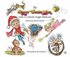 Cover Mr Super Santa Man (and his secret Angel sidekick)