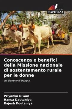 Conoscenza e benefici della Missione nazionale di sostentamento rurale per le donne - Diwan, Priyanka;Dautaniya, Hansa;Doutaniya, Rajesh