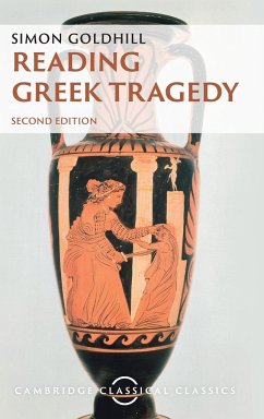 Reading Greek Tragedy - Goldhill, Simon