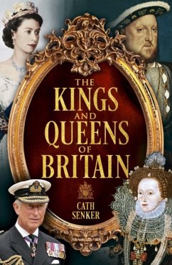 The Kings and Queens of Britain - Senker, Cath
