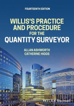 Willis's Practice and Procedure for the Quantity Surveyor - Ashworth, Allan (UNITEC, New Zealand; Liverpool John Moores Universi; Higgs, Catherine (Faculty of Environment and Technology, University