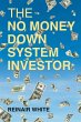 The No Money Down System Investor - Bild 1