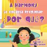 A Harmony Le encanta Preguntar ¿Por... - Bild 1