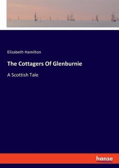 The Cottagers Of Glenburnie - Hamilton, Elizabeth