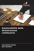 Ammissibilità della dichiarazione confessoria