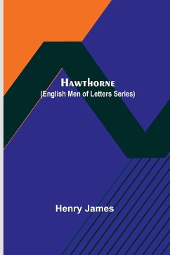 Hawthorne (English Men of Letters Series) - James, Henry