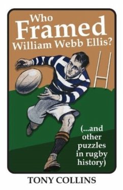 Who Framed William Webb Ellis - Collins, Tony