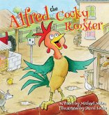 Alfred the Cocky Rooster