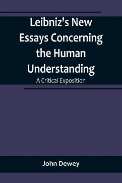 Leibniz's New Essays Concerning the Human Understanding - Dewey, John