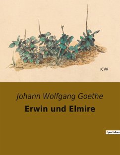 Erwin und Elmire - Goethe, Johann Wolfgang