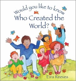 Would you like to know Who Created the World? - Reeves, Eira