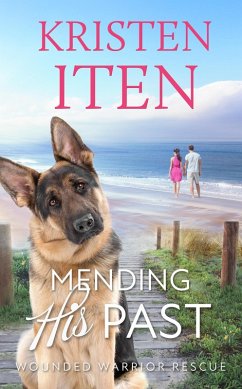 Cover Mending His Past: Wounded Warrior Rescue (Second Chance Romance in Liberty Cove, #1) (eBook, ePUB)