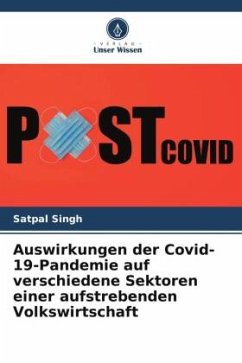 Auswirkungen der Covid-19-Pandemie auf verschiedene Sektoren einer aufstrebenden Volkswirtschaft - Singh, Satpal